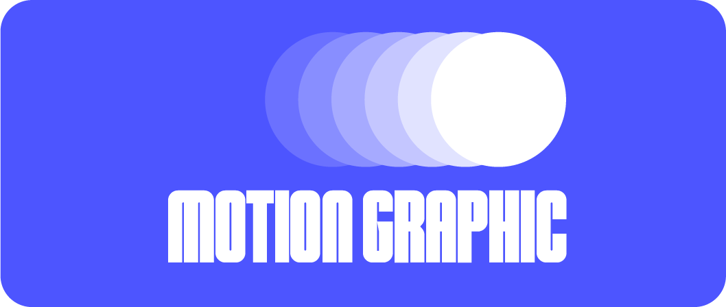 MOTION GRAPHIC